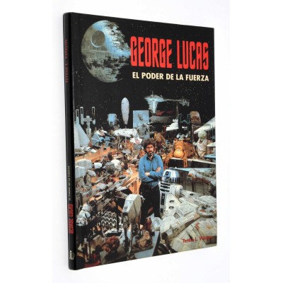 LIBRO GEORGE LUCAS EL PODER DE LA FUERZA LIBRO GEORGE LUCAS EL PODER DE LA FUERZA