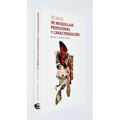 TECNICAS DE MAQUILLAJE PROFESIONAL Y CARACTERIZACION TECNICAS DE MAQUILLAJE PROFESIONAL Y CARACTERIZACION